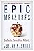 Epic Measures: One Doctor. Seven Billion Patients.