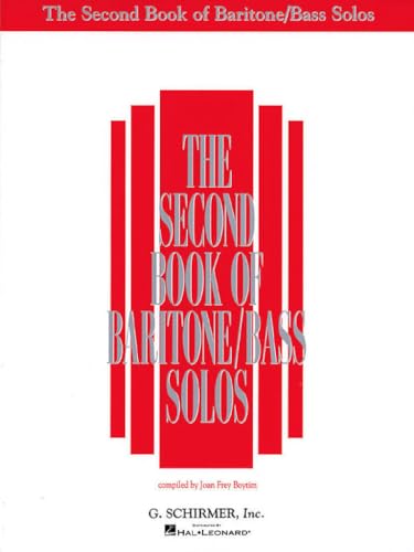 The Second Book of Baritone/Bass Solos by Various Composers | Vocal Collection Sheet Music for Baritone and Bass Voice | Intermediate Classical Solos with Piano | Edited by Joan Frey Boytim