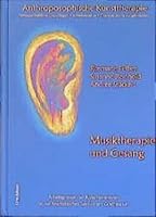 Anthroposophische Kunsttherapie, 4 Bde., Bd.3, Musiktherapie und Gesangstherapie 3825173372 Book Cover