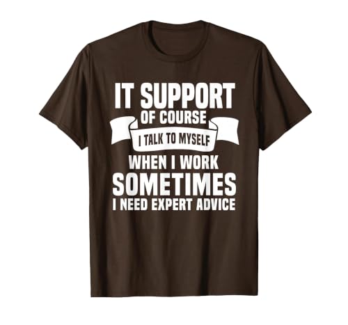 Funny IT Support Quote Computer Engineer IT Consulting T-Shirt, Men, Brown, Small