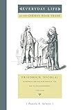 Everyday Life in the German Book Trade: Friedrich Nicolai as Bookseller and Publisher in the Age of Enlightenment (Penn State Series in the History of the Book)