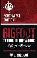 Bigfoot Terror in the Woods: Sightings and Encounters