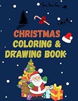Christmas Coloring & Drawing Book For Kids: Christmas Activity Book For Kids With Lovely Designs, Coloring & Drawing | 42 Pages | B0BL54CK6L Book Cover