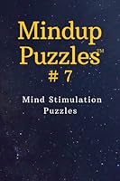 Mindup Puzzles 7: Mind Stimulation Puzzles 1956371060 Book Cover
