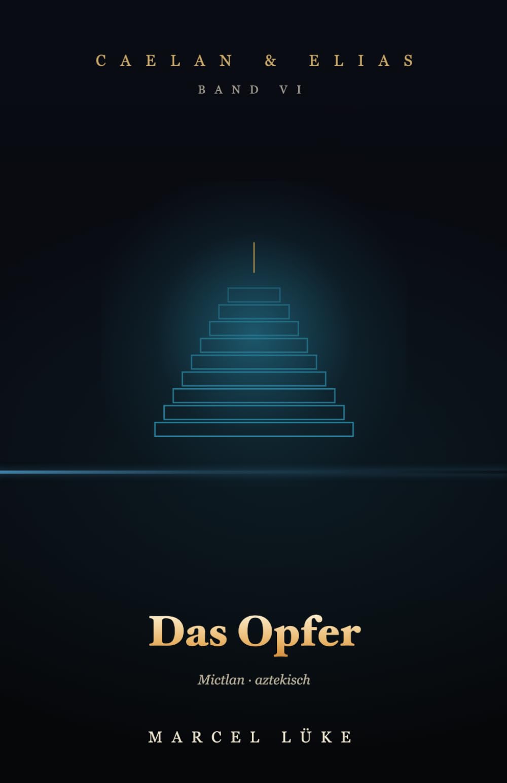 Caelan & Elias — Die Saga vom endlichen Feuer · Band 6 - Das Opfer