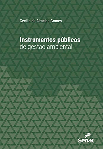 Instrumentos públicos de gestão ambiental (Série Universitária)