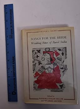 Songs for the Bride: Wedding Rituals of Rural India (Studies in Oriental culture)