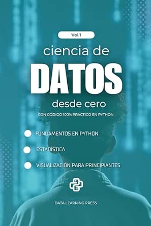 Ciencia de Datos con Python desde Cero - Volumen 1: Fundamentos de ...