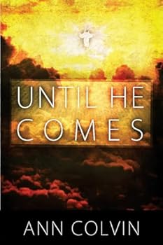 Paperback Until He Comes: Until He Comes answers some of the questions of what we are to be doing until Jesus comes to take us home. Book