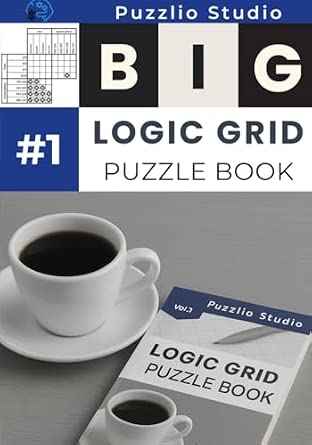 The Big Logic Grid Puzzle Book for Adults: 100 Brain Teaser Puzzles and ...