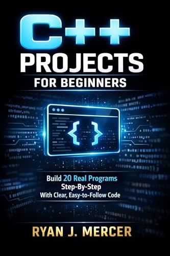 C++ Projects for Beginners: Build 20 Real Programs Step-By-Step With Clear, Easy-to-Follow Code (Computer Programming Made Easy Book 1) image 2