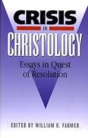 Crisis in Christology: Essays in Quest of Resolution 0964815133 Book Cover