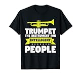 Trompete ist für intelligent Leute Trompete T-Shirt