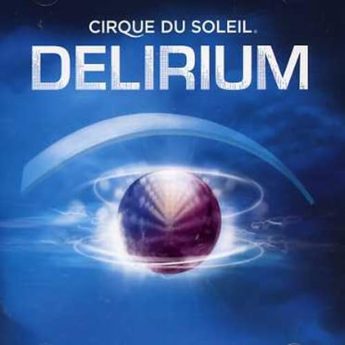 Delirium [Audio CD] Cirque du Soleil
