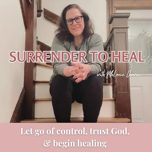 Surrender to Heal: Faith based healing, mental health for Christian women, letting go of control, nervous system regulation, 