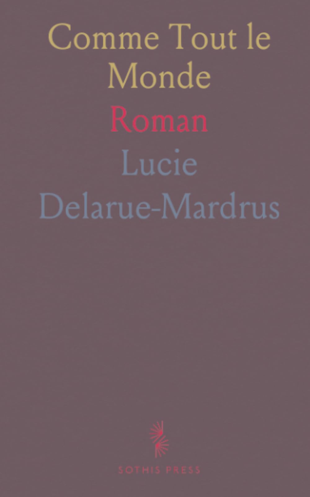Comme Tout le Monde: Roman