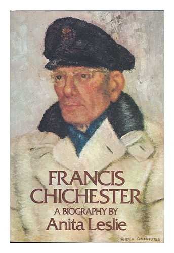 Francis Chichester: A biography 0802705103 Book Cover