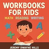 Workbooks for Kids (Math, Reading, Writing): Fun Activities to Develop Basic Skills for Young Learners