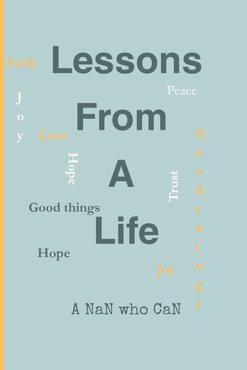 Lessons From a Life: The First Steps – Stories of Faith, Hope, and Life Lessons