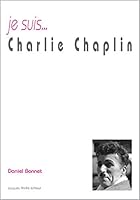 Je suis Charlie Chaplin 2757002996 Book Cover