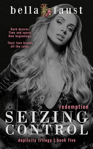 Seizing Control (Redemption): a dark traudemption romance (Duplicity Trilogy Book 5)