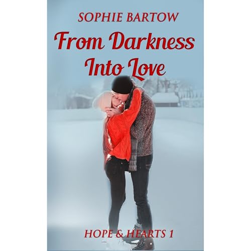 From Darkness into Love Audiolibro Por Sophie Bartow arte de portada