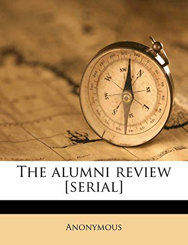 The Alumni Review [serial] Volume 5, 9 1917