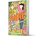 Anne: An Adaptation of Anne of Green Gables (Sort Of): A Modern Graphic Novel Retelling of Anne of Green Gables Exploring New Relationships, First Crushes, and Unexpected Coming of Age