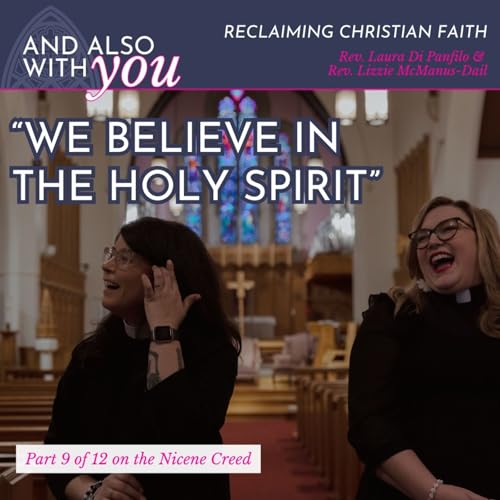 What is the Nicene Creed? PART 09: We Believe in the Holy Spirit