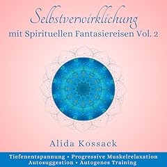 Diseño de la portada del título Selbstverwirklichung mit Spirituellen Fantasiereisen Vol. 2: Tiefenentspannung, Progressive Muskelentspannung, Autosuggestion & Autogenes Training