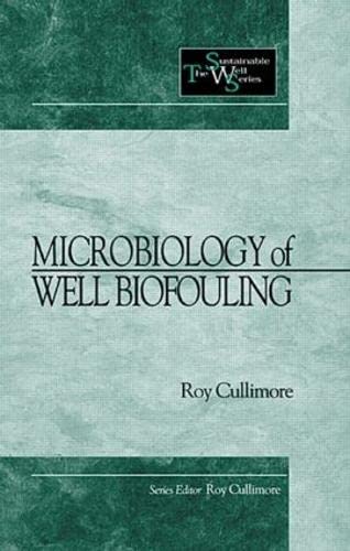 Microbiology of Well Biofouling (Sustainable Water Well)