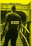 Wolfgang Tillmans Soldiers: The Nineties