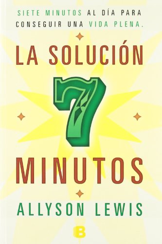 La solución siete minutos (No ficción) (Spanish Edition) La solución siete minutos (No ficción) (Spanish Edition)