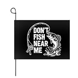 Don't Fish Near Me Yard Flag Inspirational Banner For Backyard
