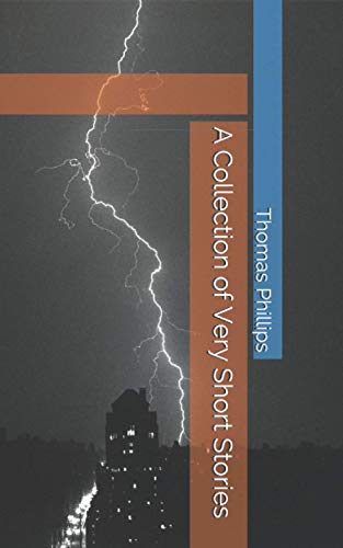 A Collection of Very Short Stories
