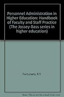 Personnel Administration in Higher Education: Handbook of Faculty and Staff Personnel Practices (Jossey Bass Higher and Adult Education Series) 0875895069 Book Cover