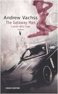  The getaway man. L\'uomo della fuga