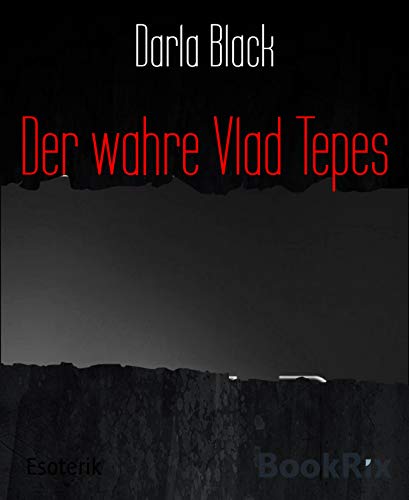 Der wahre Vlad Tepes (German Edition