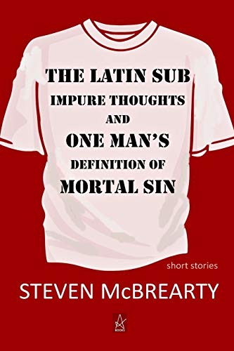 The Latin Sub: Impure Thoughts, and One Man’s Definition of Mortal Sin