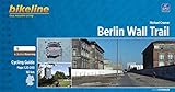 Bikeline Berlin Wall Trail: Radtourenbuch, 1 : 20 000, 160 km, GPS-Tracks-Download - Michael Cramer 