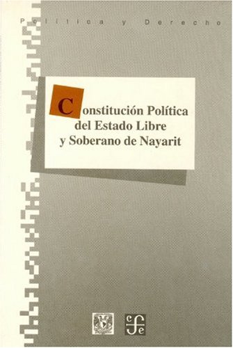 Constitucin Pol-Tica del Estado Libre y Soberano de Nayarit : Fondo de ...