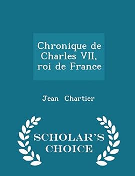 Paperback Chronique de Charles VII, Roi de France - Scholar's Choice Edition Book