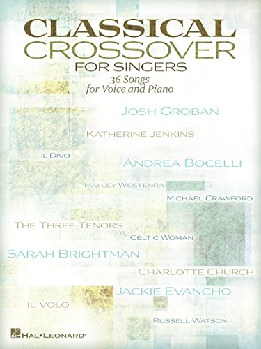Classical Crossover for Singers: 36 Songs for Voice and Piano
