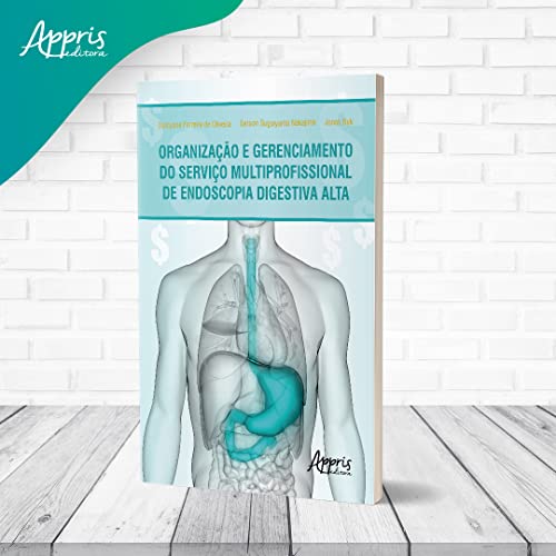 Organização e gerenciamento do serviço multiprofissional de endoscopia digestiva alta