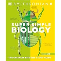 Super Simple Biology: The Ultimate Bitesize Study Guide