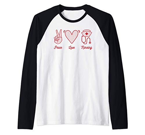 Peace Love Nursing - Proud Nurse Quote Saying Healthcare Camiseta Manga Raglan