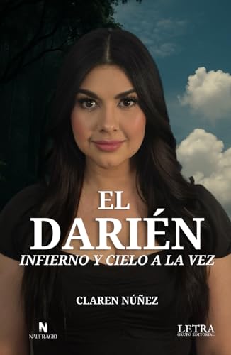El Darién: infierno y cielo a la vez