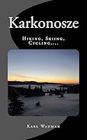 Karkonosze - Hiking, Skiing, Cycling,... 1507840969 Book Cover