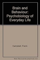 Brain & Behaviour: Psychobiology of Everyday Life 0080247881 Book Cover