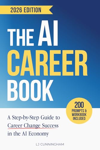 The AI Career Book: A Step-by-Step Guide to Career Change Success in the AI Economy